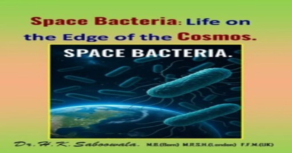 Space bacteria surviving radiation and microgravity on the International Space Station”